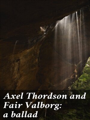cover image of Axel Thordson and Fair Valborg